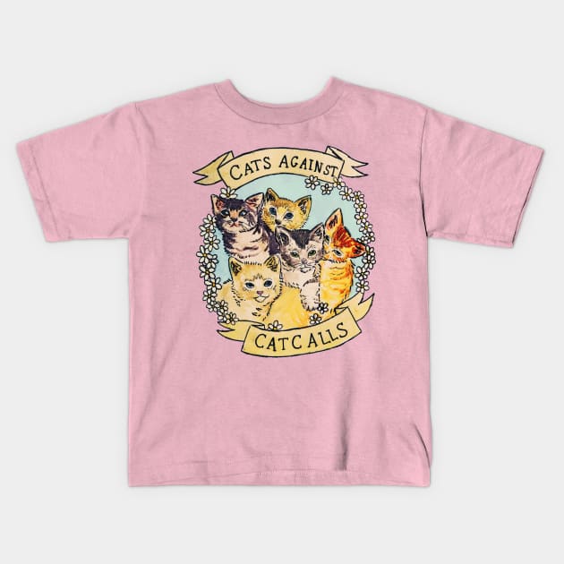 Cats Against Cat Calls Kids T-Shirt by Tamaghosti